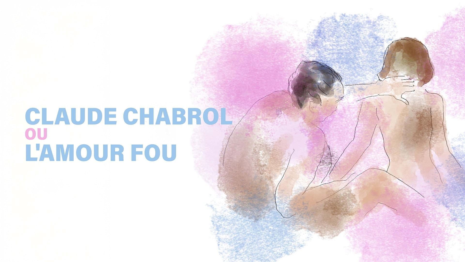 Claude Chabrol ou l'amour fou