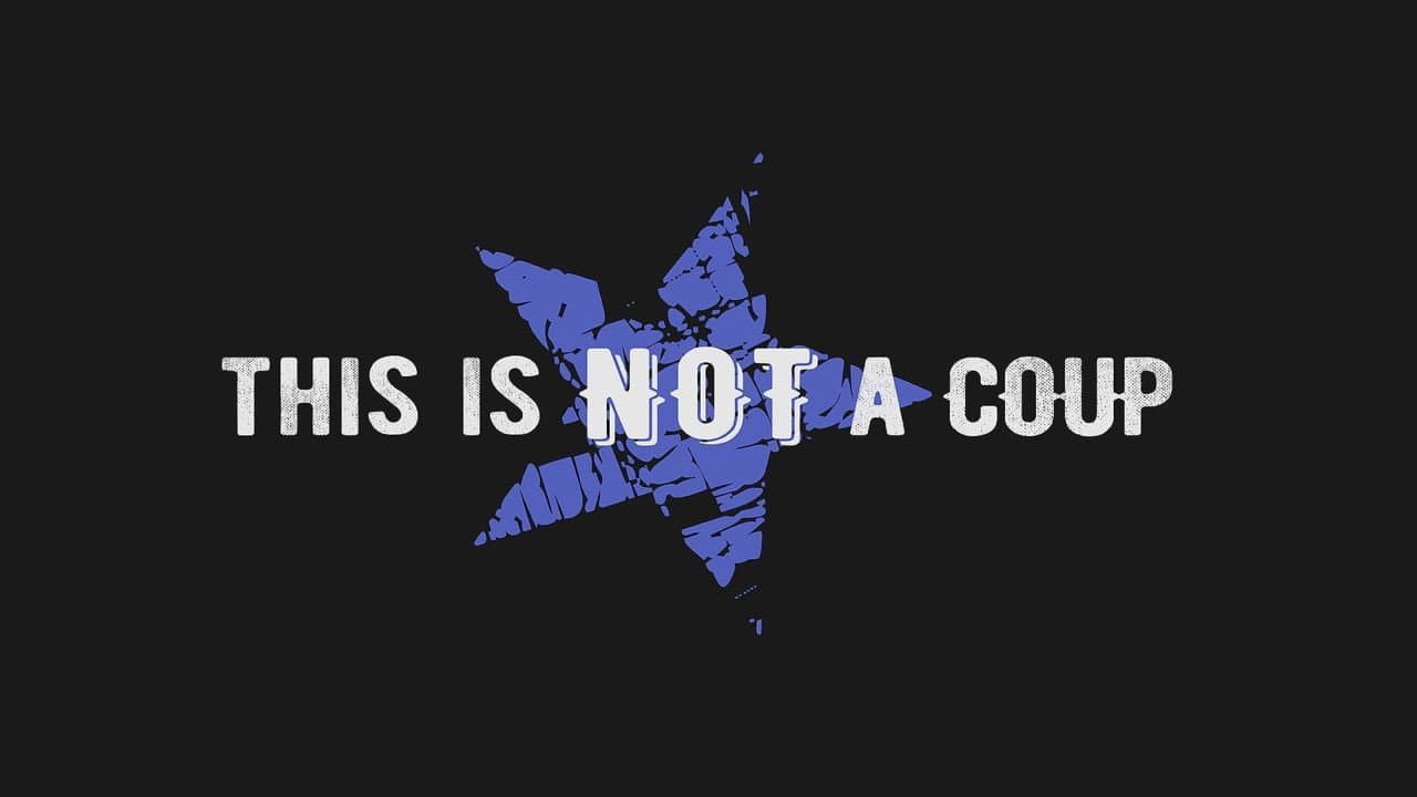 This Is Not a Coup